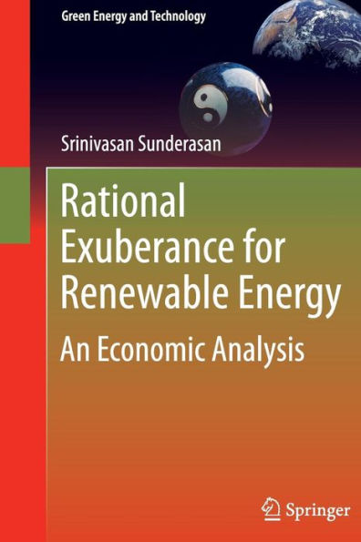 Rational Exuberance For Renewable Energy: An Economic Analysis (Green Energy And Technology)
