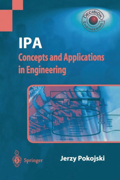Ipa ? Concepts And Applications In Engineering (Decision Engineering)
