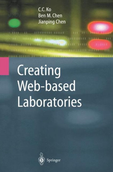 Creating Web-Based Laboratories (Advanced Information And Knowledge Processing)