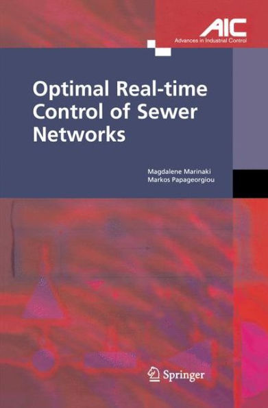 Optimal Real-Time Control Of Sewer Networks (Advances In Industrial Control)
