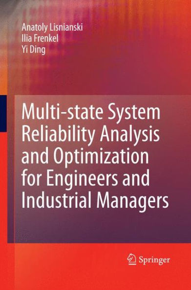 Multi-State System Reliability Analysis And Optimization For Engineers And Industrial Managers