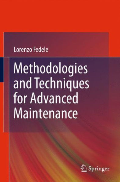 Methodologies And Techniques For Advanced Maintenance
