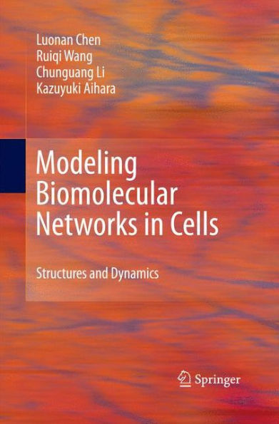 Modeling Biomolecular Networks In Cells: Structures And Dynamics