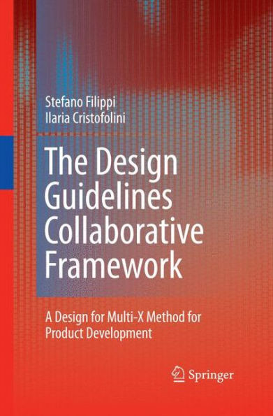 The Design Guidelines Collaborative Framework: A Design For Multi-X Method For Product Development