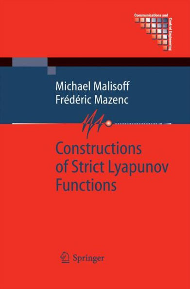 Constructions Of Strict Lyapunov Functions (Communications And Control Engineering)