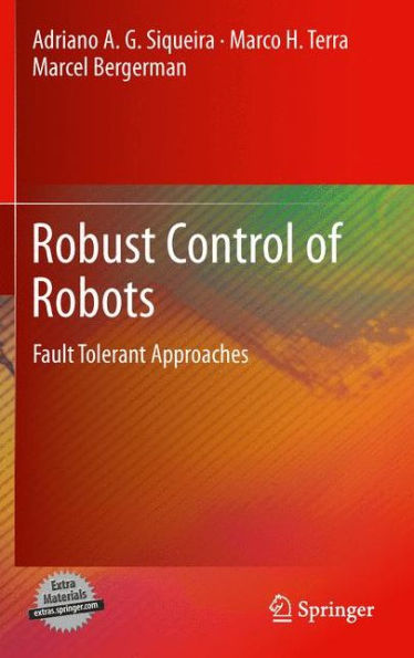 Robust Control Of Robots: Fault Tolerant Approaches
