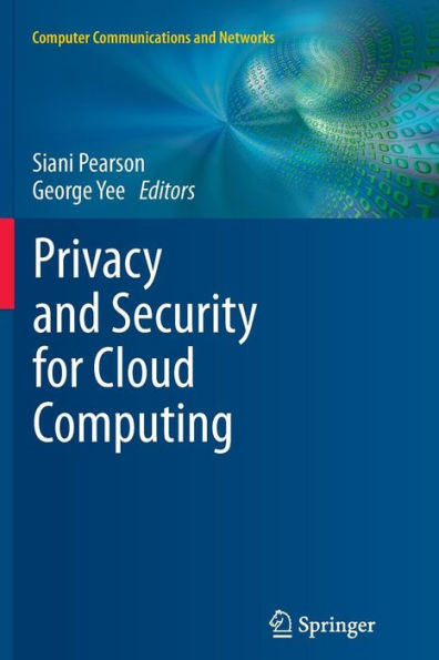 Privacy And Security For Cloud Computing (Computer Communications And Networks)