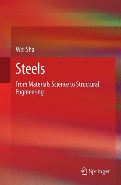 Steels: From Materials Science To Structural Engineering
