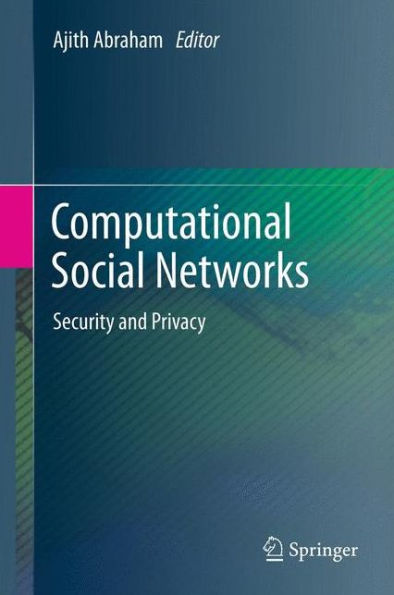 Computational Social Networks: Security And Privacy