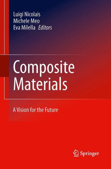 Composite Materials: A Vision For The Future