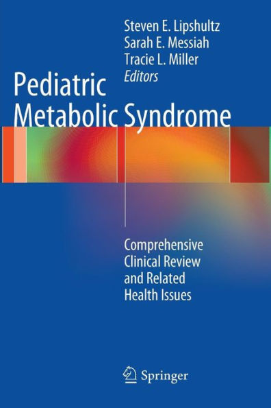 Pediatric Metabolic Syndrome: Comprehensive Clinical Review And Related Health Issues