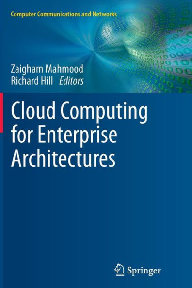 Cloud Computing For Enterprise Architectures (Computer Communications And Networks)