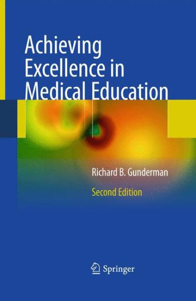 Achieving Excellence In Medical Education: Second Edition
