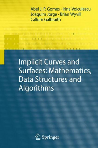 Implicit Curves And Surfaces: Mathematics, Data Structures And Algorithms
