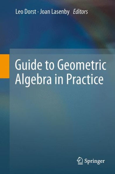 Guide To Geometric Algebra In Practice