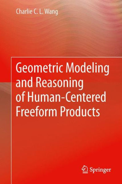 Geometric Modeling And Reasoning Of Human-Centered Freeform Products