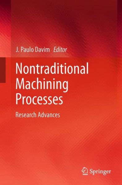Nontraditional Machining Processes: Research Advances