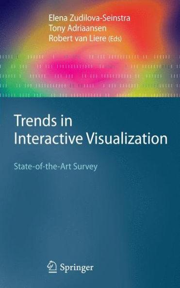 Trends In Interactive Visualization: State-Of-The-Art Survey (Advanced Information And Knowledge Processing)