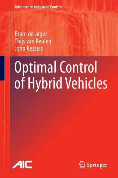 Optimal Control Of Hybrid Vehicles (Advances In Industrial Control)