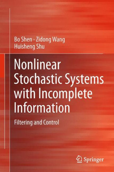 Nonlinear Stochastic Systems With Incomplete Information: Filtering And Control