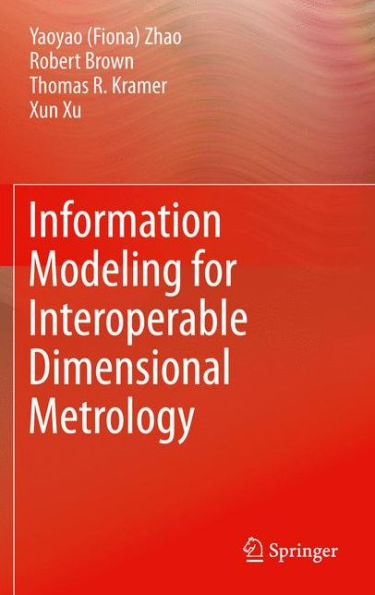 Information Modeling For Interoperable Dimensional Metrology