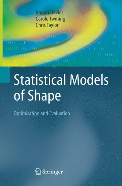 Statistical Models Of Shape: Optimisation And Evaluation
