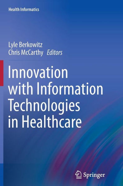 Innovation With Information Technologies In Healthcare (Health Informatics)