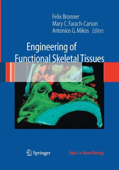 Engineering Of Functional Skeletal Tissues (Topics In Bone Biology, 3)