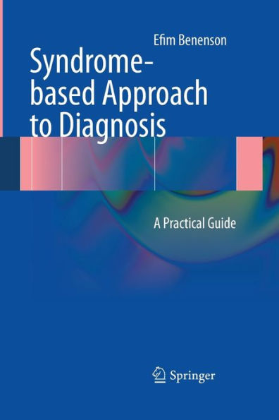Syndrome-Based Approach To Diagnosis: A Practical Guide