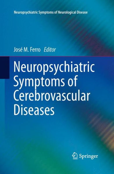 Neuropsychiatric Symptoms Of Cerebrovascular Diseases (Neuropsychiatric Symptoms Of Neurological Disease)