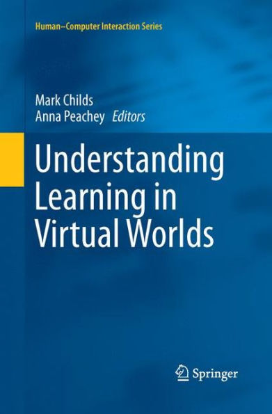 Understanding Learning In Virtual Worlds (Human?Omputer Interaction Series)