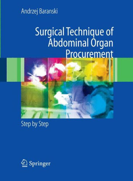 Surgical Technique Of The Abdominal Organ Procurement: Step By Step