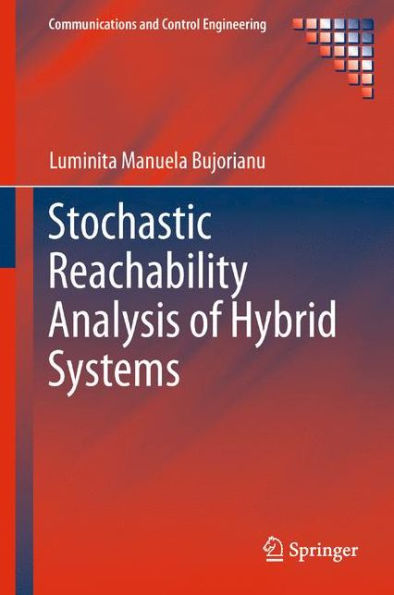 Stochastic Reachability Analysis Of Hybrid Systems (Communications And Control Engineering)