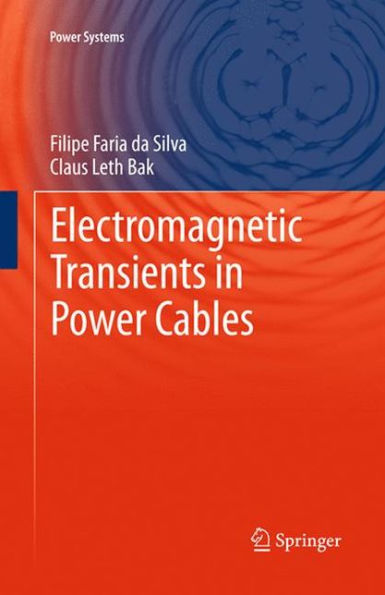 Electromagnetic Transients In Power Cables (Power Systems)