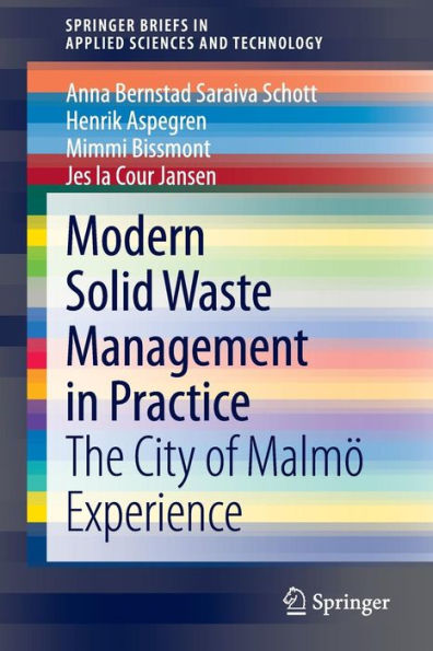 Modern Solid Waste Management In Practice: The City Of Malm?Experience (Springerbriefs In Applied Sciences And Technology)