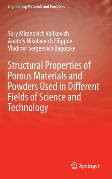 Structural Properties Of Porous Materials And Powders Used In Different Fields Of Science And Technology (Engineering Materials And Processes)