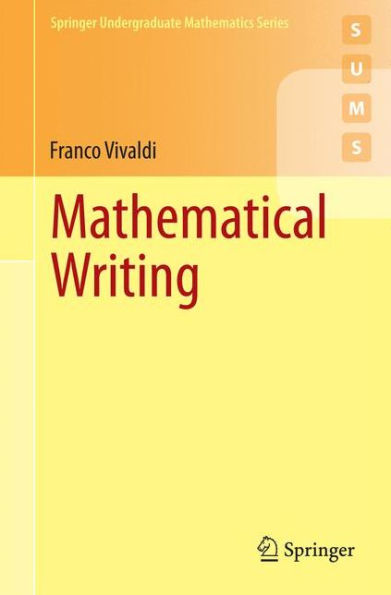 Mathematical Writing (Springer Undergraduate Mathematics Series)