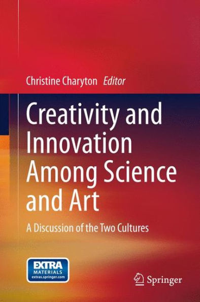 Creativity And Innovation Among Science And Art: A Discussion Of The Two Cultures