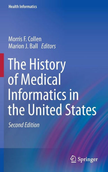 The History Of Medical Informatics In The United States (Health Informatics)