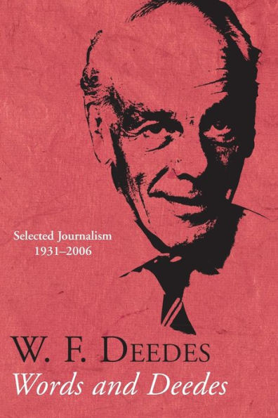 Words And Deedes: Selected Journalism 1931-2006