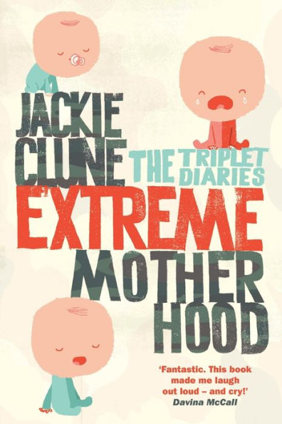 Extreme Motherhood: The Triplet Diaries