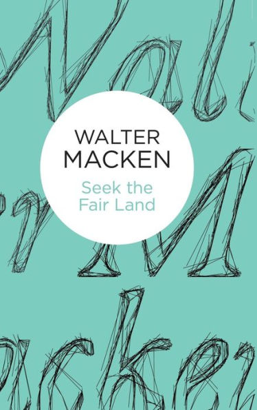 Seek The Fair Land