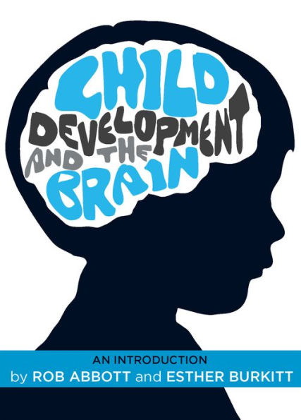 Child Development And The Brain: An Introduction