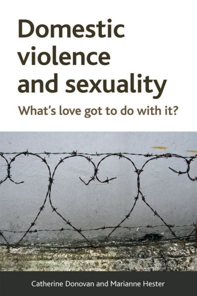 Domestic Violence And Sexuality: What's Love Got To Do With It?