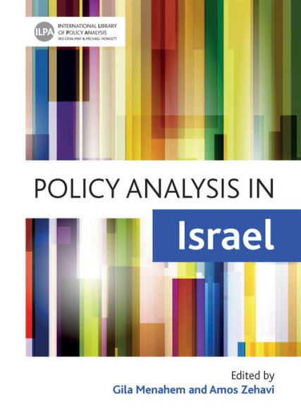 Policy Analysis In Israel (International Library Of Policy Analysis)