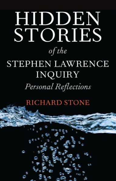 Hidden Stories Of The Stephen Lawrence Inquiry: Personal Reflections
