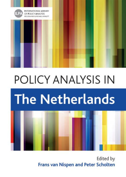 Policy Analysis In The Netherlands (International Library Of Policy Analysis)