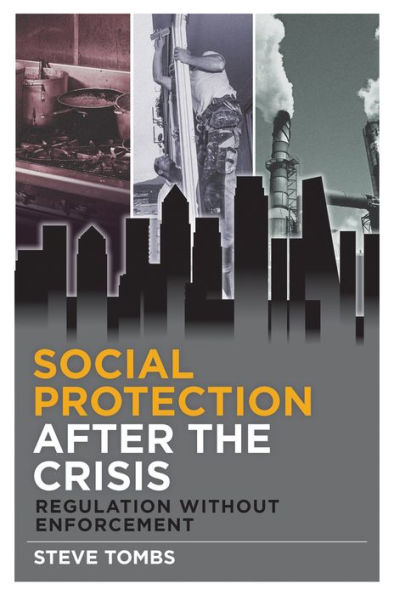 Social Protection After The Crisis: Regulation Without Enforcement