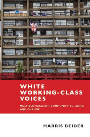 White Working-Class Voices: Multiculturalism, Community-Building And Change