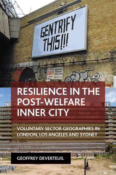 Resilience In The Post-Welfare Inner City: Voluntary Sector Geographies In London, Los Angeles And Sydney